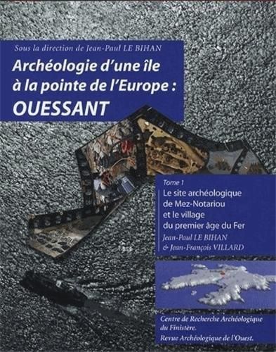 Archéologie d'une île à la pointe de l'Europe: Ouessant