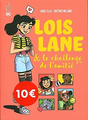 Loïs Lane & le challenge de l'amitié